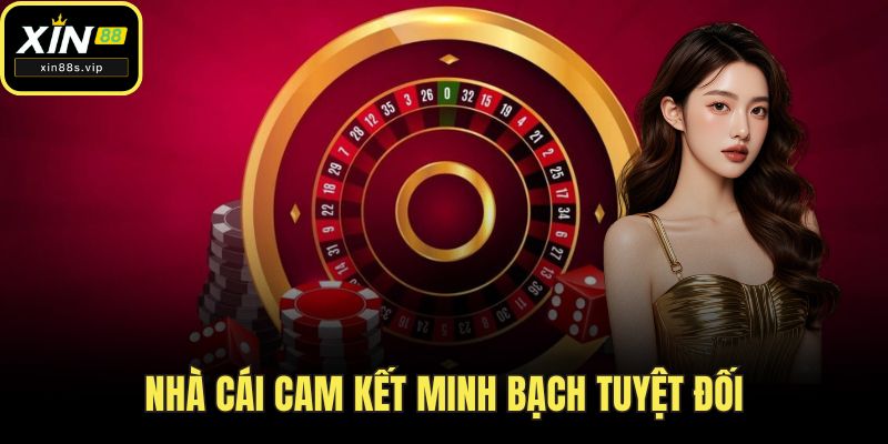 Giới Thiệu Xin88 Nhà cái cam kết minh bạch tuyệt đối